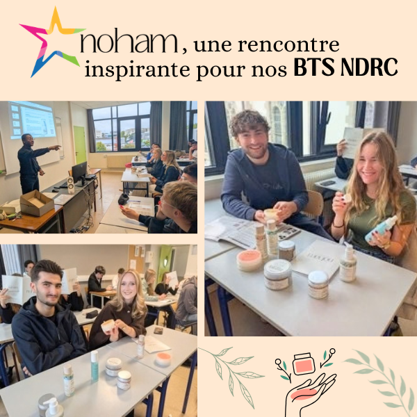 Noham, des cosmétiques naturels et bio : une rencontre inspirante pour nos BTS NDRC
